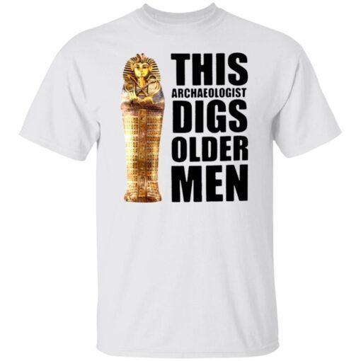 This Archaeologist Digs Older Men Tee Shirt