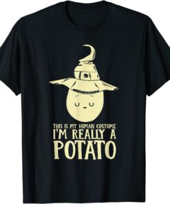 This Is My Human Costume I'm Really A Potato Tee Shirt