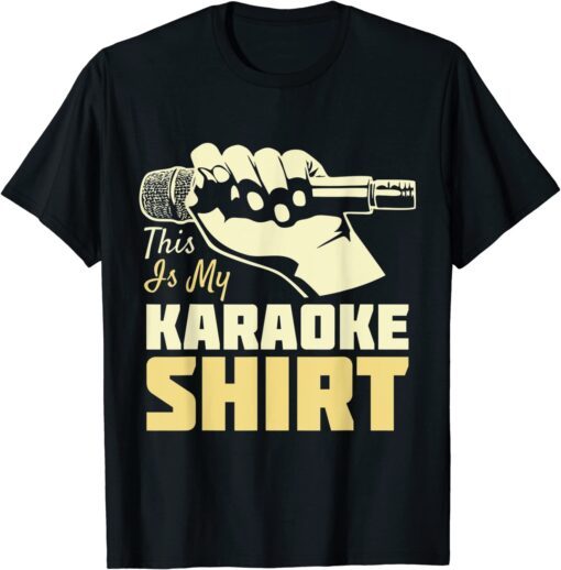 This Is My Karaoke Shirt Tee Shirt