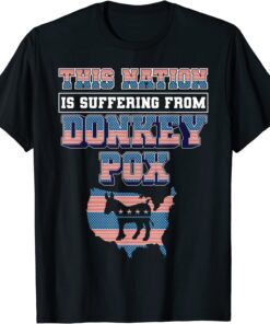 This Nation is Suffering From Donkey Pox Trump 2024 T-Shirt