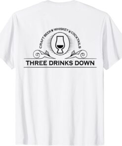 Three Drinks Down - Basic Logo on Back Only Tee Shirt