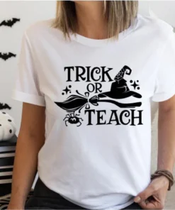 Trick or Teach First Day Of School Halloween T-Shirt