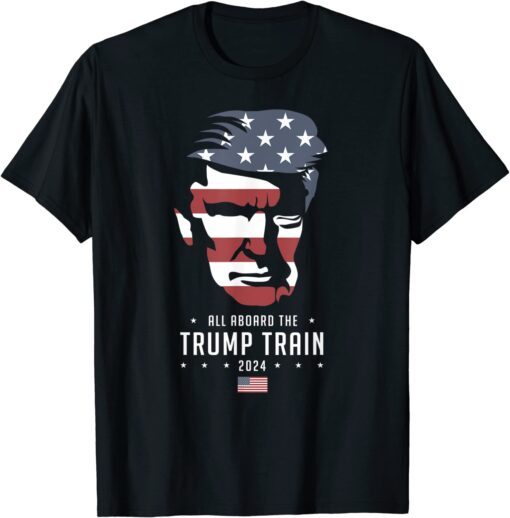 Trump 2024 Election - Vote Trump, All Aboard The Trump Train Tee Shirt