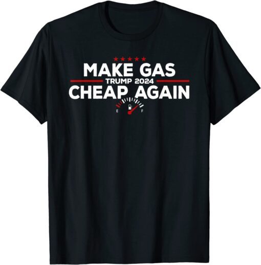 Trump 2024 - Make Gas Cheap Again Classic Shirt