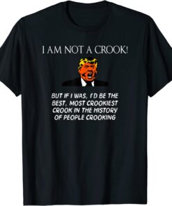 Trump I Am Not A Crook Tee Shirt