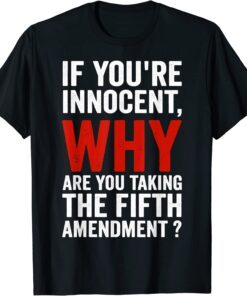 Trump Why Are You Taking The Fifth Amendment Vintage Tee Shirt