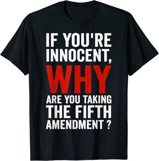 Trump Why Are You Taking The Fifth Amendment Vintage Tee Shirt