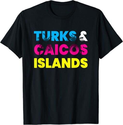 Turks And Caicos Islands Colorful Vacation T-Shirt