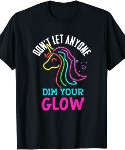 Unicorn Rainbow Lover Glow Don't Let Mindset Inspirational Tee Shirt