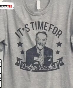 Vin Scully Shirt It’S Time For Dodgers Baseball 1927-2022 Tee Shirt