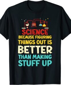 Vintage Biology Science Because Figuring Things Out Tee Shirt