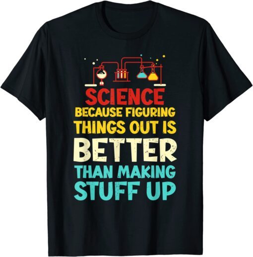 Vintage Biology Science Because Figuring Things Out Tee Shirt