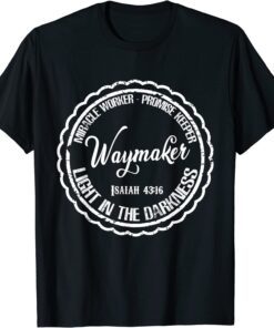 Waymaker Miracle Worker Promise Keeper Christian Isaiah Tee Shirt