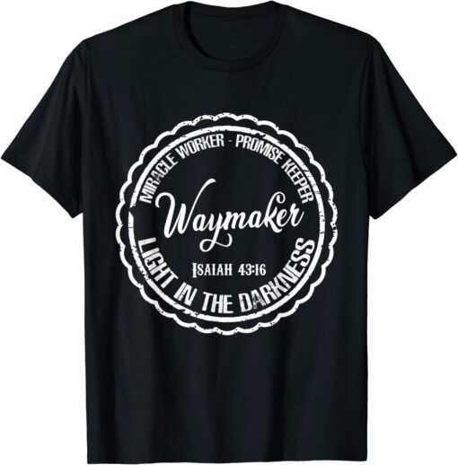 Waymaker Miracle Worker Promise Keeper Christian Isaiah Tee Shirt