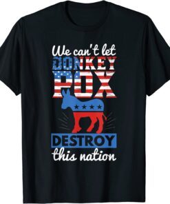 We Cant Let Donkey Pox Destroy this Nation Trump 2024 T-Shirt