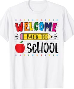 Welcome Back To School First Day of School Teachers Student Tee Shirt