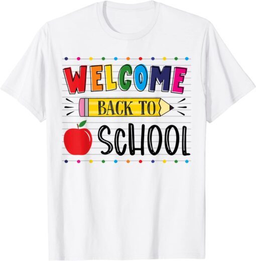 Welcome Back To School First Day of School Teachers Student Tee Shirt