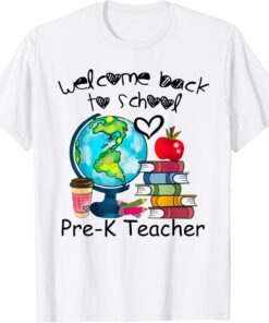 Welcome Back To School Global Pre K Teacher Life Tee Shirt