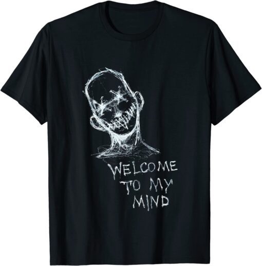 Welcome To My Mind Tee Shirt