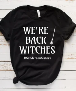 We're Back Witches Customizable Hocus Pocus Halloween Tee Shirt