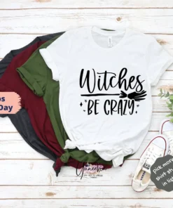 Witches Be Crazy Halloween Tee Shirt