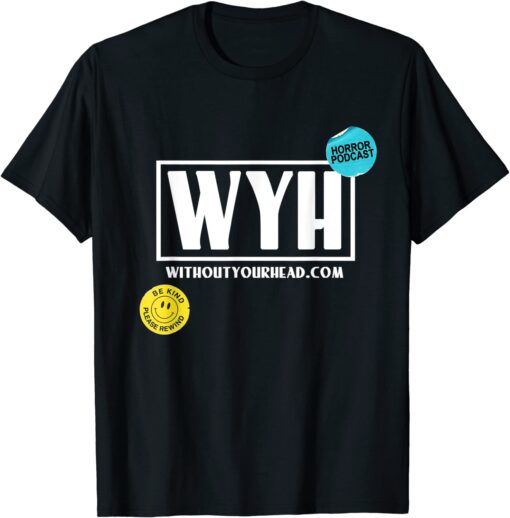 Without Your Head Horror Podcast VHS Tee Shirt