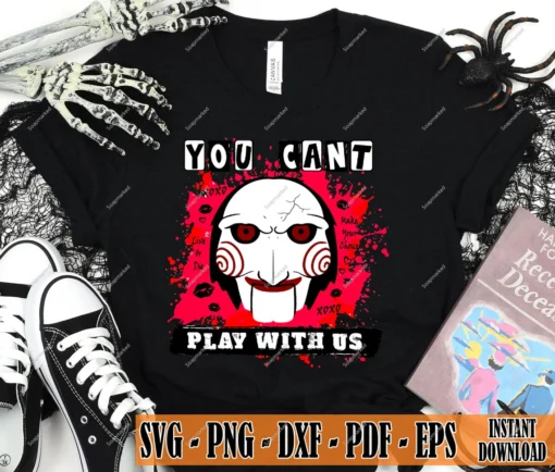 You Can't Play With Us Halloween T-Shirt