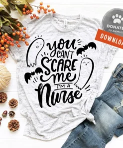 You Can't Scare Me I'm A Nurse Halloween Tee Shirt