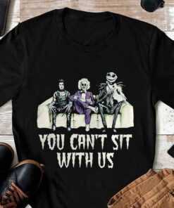 You Can’t Sit With Us Crown Jack Skellington Joker Horror Creepy Halloween Tee Shirt