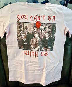 You Can't Sit With Us Horror Movie Halloween Classic Shirt