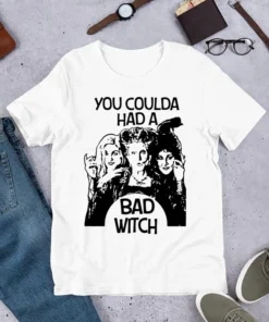 You Coulda Had A Bad Witch Hocus Pocus Halloween Tee Shirt