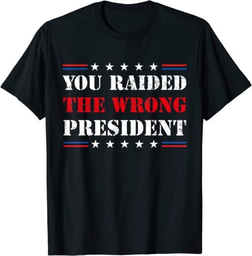 You Raided The Wrong President Trump Vintage US Flag Tee Shirt