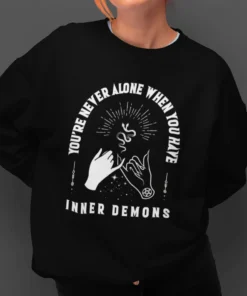 You're Never Alone When You Have Inner Demons Tee Shirt