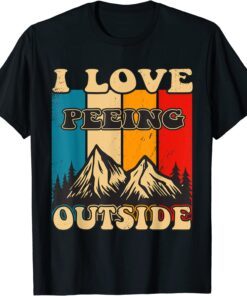 camping I love Peeing Outside Camping Hiking T-Shirt