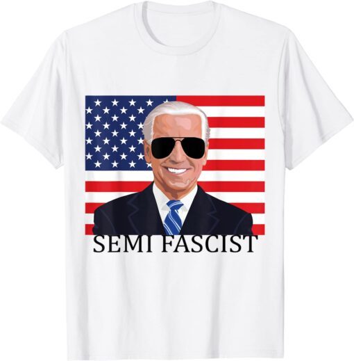 flag Us Joe Biden Quotes Semi-Fascist Political Humor Tee Shirt