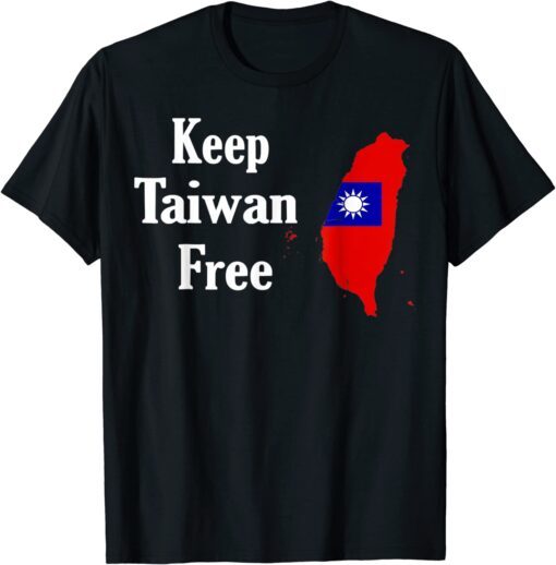 keep taiwan free Taiwan Flag Tee Shirt