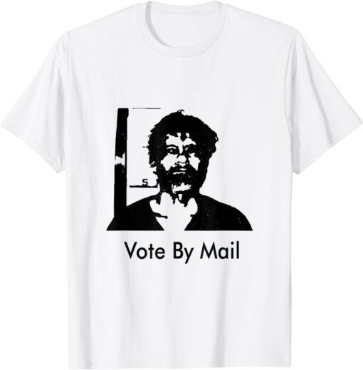 vote by mail ted kaczynski Tee Shirt
