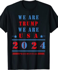 we are trump we are usa Tee Shirt