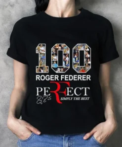 100 Roger Federer Perfect Simply The Best Tee Shirt