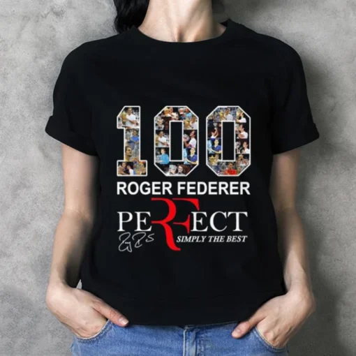 100 Roger Federer Perfect Simply The Best Tee Shirt