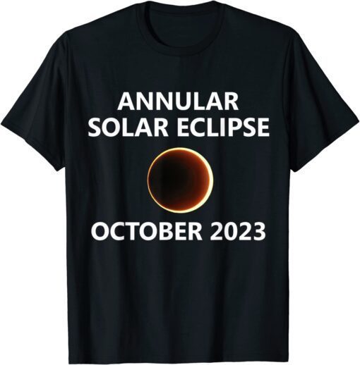 2023 Solar Eclipse Annular October Oct 14 14th City State Tee Shirt