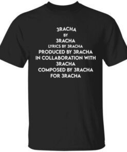 3 racha by 3 racha lyrics by 3 racha produced Tee shirt