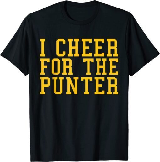 2023 I cheer For The Punter Funny Saying T-Shirt