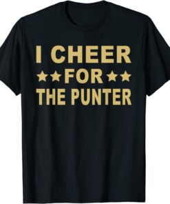I Cheer For The Punter Funny Shirts