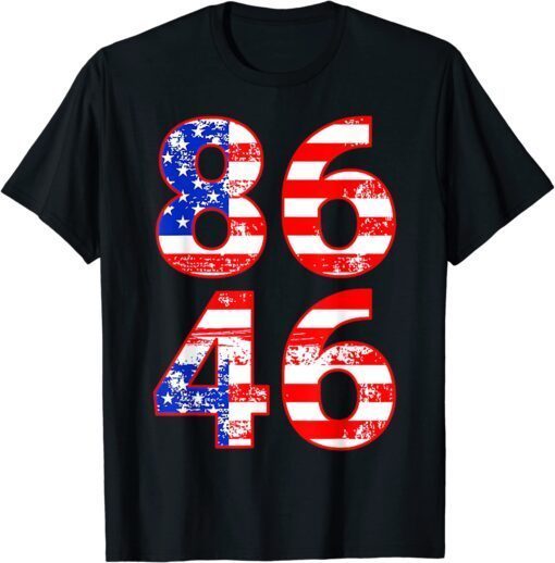 86 46 Anti Biden Pro Trump Patriotic Support Trump 2024 Tee Shirt