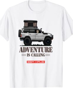 Adventure is Calling by SSA Haus Off-Road Overlanding Tee Shirt