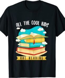 All The Cool Kids Are Reading Tee Shirt