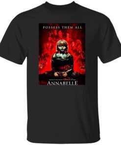 Annabelle Possess Them All For Halloween Annabelle Tee Shirt