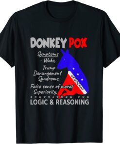 Anti Biden Donkey Pox Sympstoms America Political Joke Tee Shirt