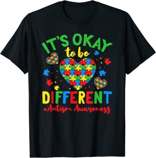 Autism Support It'S Okay To Be Different Autism Awareness Tee Shirt